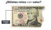 Billetes mutilados o en deterioro podrán ser cambiados